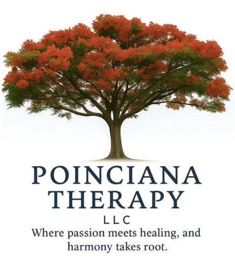 Poinciana Therapy LLC - Where passion meets healing, and harmony takes root